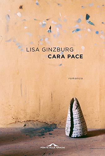Cara Pace (Scrittori, Band 105) von PONTE ALLE GRAZIE