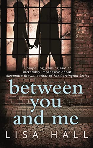 Between You and Me: A psychological thriller with a twist you won't see coming