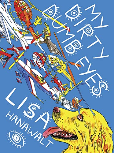 My Dirty Dumb Eyes von Drawn and Quarterly