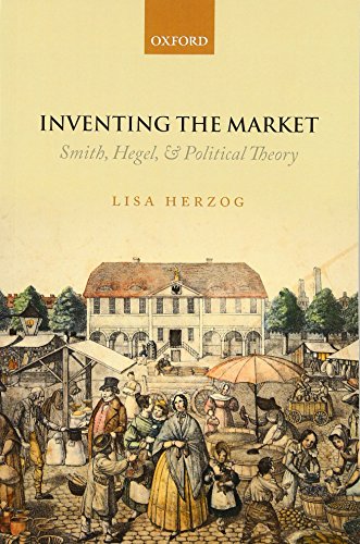 Inventing the Market: Smith, Hegel, and Political Theory von Oxford University Press, USA