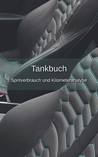 Tankbuch: Spritverbrauch und Kilometeranalyse von Independently published