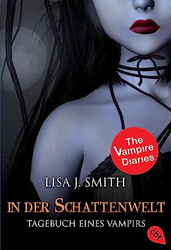 Tagebuch eines Vampirs, Band 4: In der Schattenwelt (Die Tagebuch eines Vampirs-Reihe, Band 4)