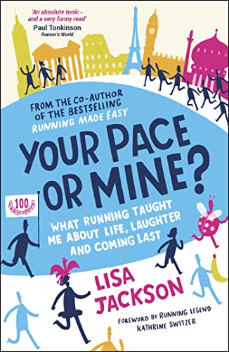 Your Pace or Mine?: What Running Taught me about Life, Laughter and Coming Last von Summersdale