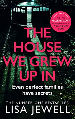 The House We Grew Up In: A psychological thriller from the bestselling author of The Family Upstairs von Arrow