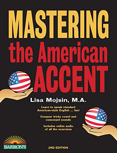 Mastering the American Accent with Online Audio: With Downloadable Audio (Barron's Foreign Language Guides)