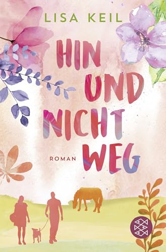 Hin und nicht weg von FISCHERVERLAGE