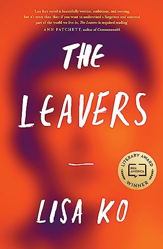 The Leavers: Winner of the PEN/Bellweather Prize for Fiction