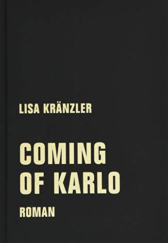 Coming of Karlo: Roman von Verbrecher Verlag