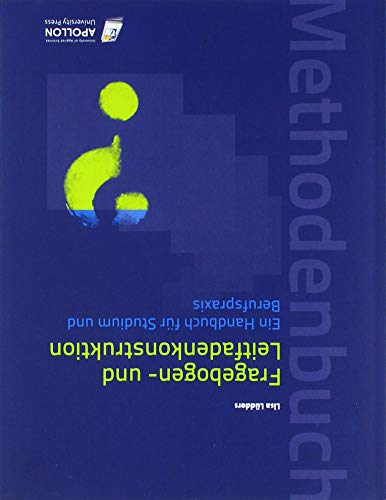 Fragebogen- und Leitfadenkonstruktion: Ein Handbuch für Studium und Berufspraxis (Methodenbücher) von APOLLON University Press