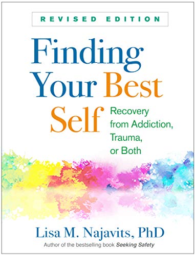Finding Your Best Self: Recovery from Addiction, Trauma, or Both von Taylor & Francis