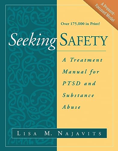 Seeking Safety: A Treatment Manual for Ptsd and Substance Abuse (Guilford Substance Abuse Series) von Guilford Publications