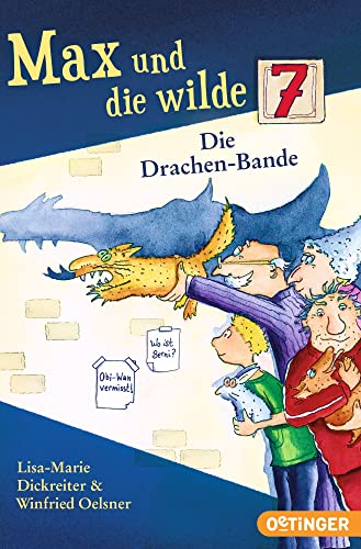 Max und die wilde 7 3. Die Drachen-Bande: Band 3 von Oetinger Taschenbuch GmbH