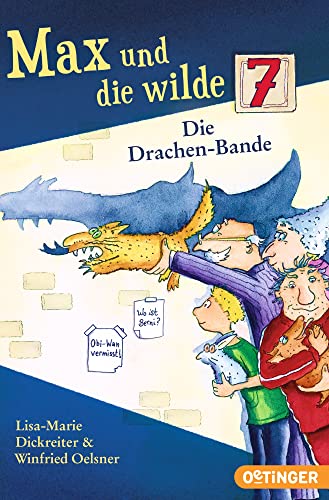 Max und die wilde 7 3. Die Drachen-Bande: Lustiger und spannender Kinderkrimi für Kinder ab 8 Jahren von Oetinger