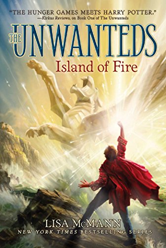 Island of Fire: Volume 3 (Unwanteds, The, Band 3)