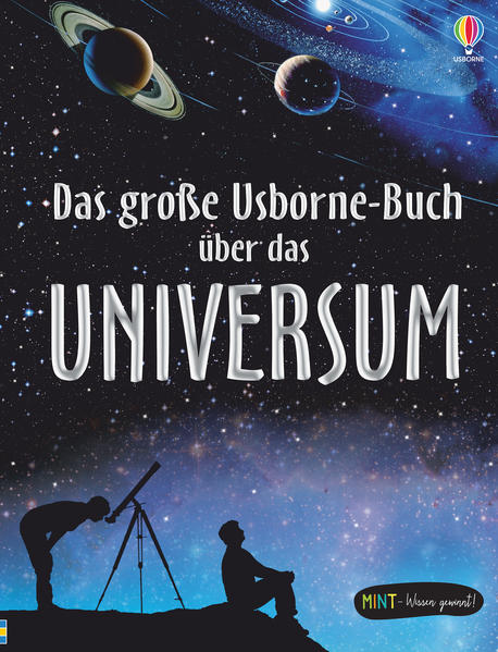MINT - Wissen gewinnt! Das große Usborne-Buch über das Universum von Usborne Verlag