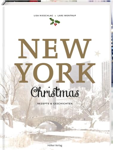 New York Christmas: Rezepte und Geschichten