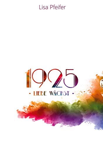 1925 - Liebe wächst 1925 - Liebe wächst