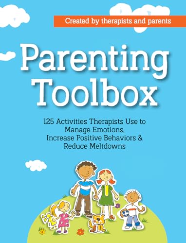 Parenting Toolbox: 125 Activities Therapists Use to Reduce Meltdowns, Increase Positive Behaviors & Manage Emotions von Pesi Publishing & Media