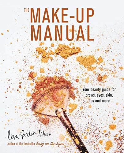 The Make-up Manual: Your beauty guide for brows, eyes, skin, lips and more von Ryland Peters & Small