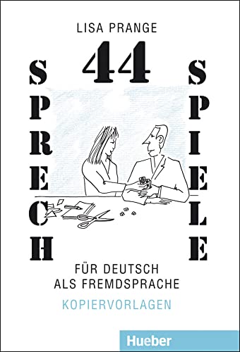44 Sprechspiele für Deutsch als Fremdsprache von Hueber