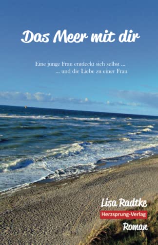 Das Meer mit dir: Eine junge Frau entdeckt sich selbst und die Liebe zu einer Frau (LGBT Bücher: Liebe von Mensch zu Mensch)