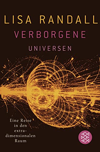 Verborgene Universen: Eine Reise in den extradimensionalen Raum