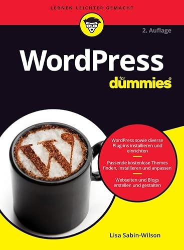 WordPress für Dummies: Geschniegelte Websites mit WordPress