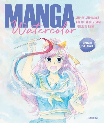 Manga Watercolor: Step-by-step Manga Art Techniques from Pencil to Paint von David & Charles
