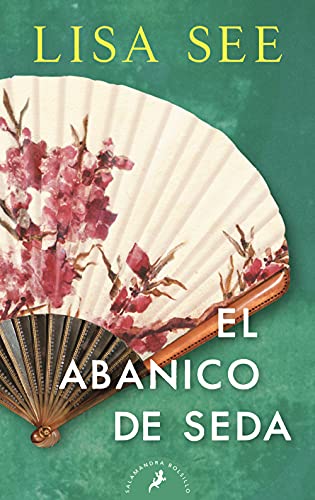 El Abanico de Seda / Snow Flower and the Secret Fan (Salamandra Bolsillo)