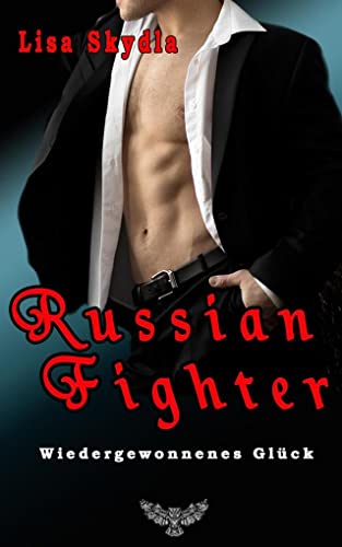 Wiedergewonnenes Glück (Russian Fighter, Band 5) Wiedergewonnenes Glück (Russian Fighter, Band 5)