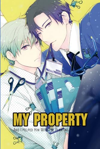 My Property And I Helped Him With The Planting: BL Manga My Property And I Helped Him With The Planting: BL Manga von Independently published