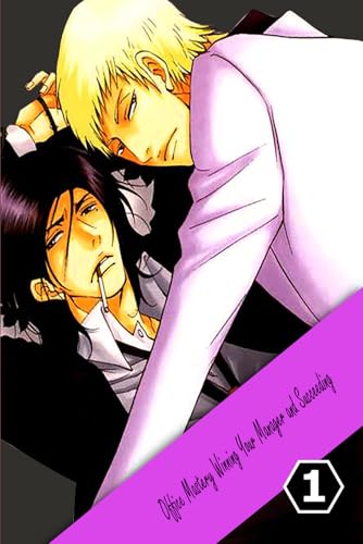 Office Mastery Winning Your Manager and Succeeding Vol.1: Boys' Love Office Mastery Winning Your Manager and Succeeding Vol.1: Boys' Love von Independently published