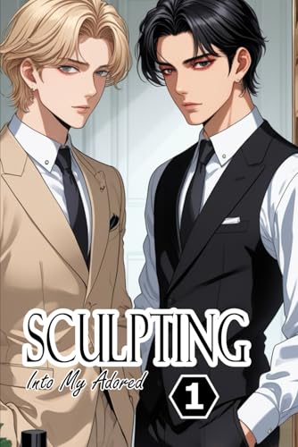 Sculpting Into My Adored Vol.1 Sculpting Into My Adored Vol.1 von Independently published