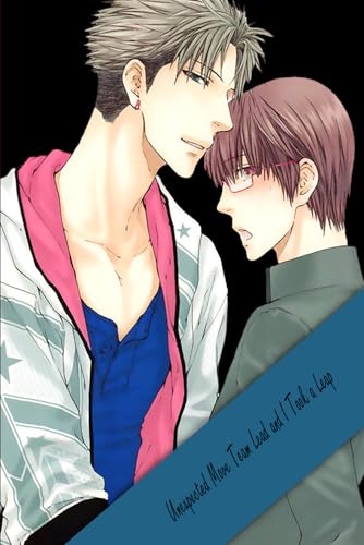 Unexpected Move Team Lead and I Took a Leap: Boys' Love Manga Unexpected Move Team Lead and I Took a Leap: Boys' Love Manga von Independently published