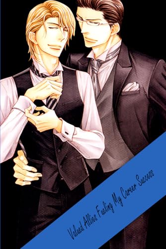 Valued Allies Fueling My Career Success: Boys' Love Manga Valued Allies Fueling My Career Success: Boys' Love Manga von Independently published