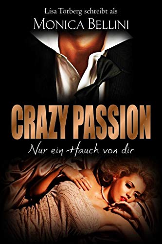 Crazy Passion: Nur ein Hauch von dir von Lisa Torberg (Nova MD)