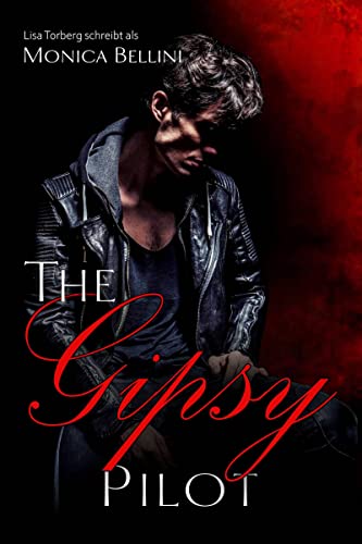 The Gipsy Pilot (Gipsy Love) von Lisa Torberg (Nova MD)