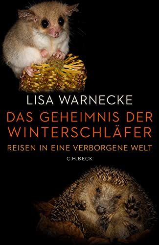Das Geheimnis der Winterschläfer: Reisen in eine verborgene Welt von Beck C. H.
