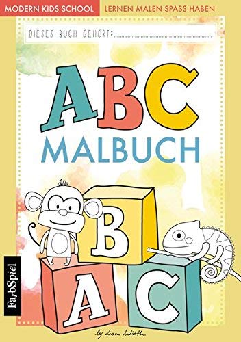 ABC lernen (MALLEN SPASS HABEN) - Das ABC-Buch der Tiere zum Erlernen des Alphabets | Buchstaben üben und schreiben lernen für Vorschule und Grundschule Paperback – 28 April 2017