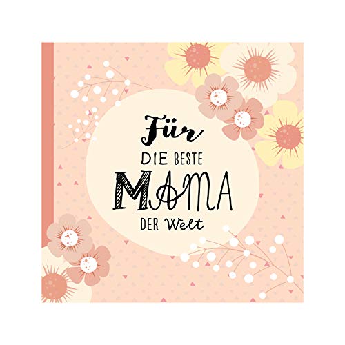 Das Erinnerungsbuch für die beste Mama der Welt. Ausfüllbuch zum Verschenken für die Mama zum Geburtstag, oder Muttertag. Liebevolle Geschenkidee für Mama von Tochter und Sohn. Geschenkbuch von NOVA MD