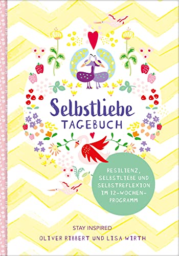 Selbstliebe-Tagebuch | Resilienz, Selbstliebe und Selbstreflexion im 12-Wochen-Programm | Übungsbuch für 12 Wochen | Ritual für morgens und abends mit 12 Wochenaufgaben von Farbspiel