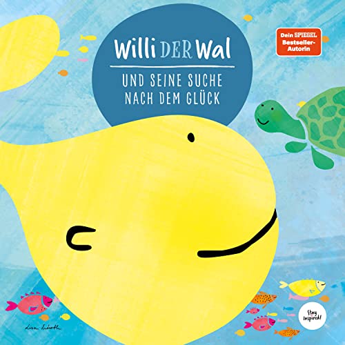 Willi der Wal und seine Suche nach dem Glück | Eine wunderbare Geschichte über Willi, den Wal, und seine Freunde, die Meerestiere | Bilderbuch für Kinder ab 2 Jahre | Kinderbuch, Kindergeschichte