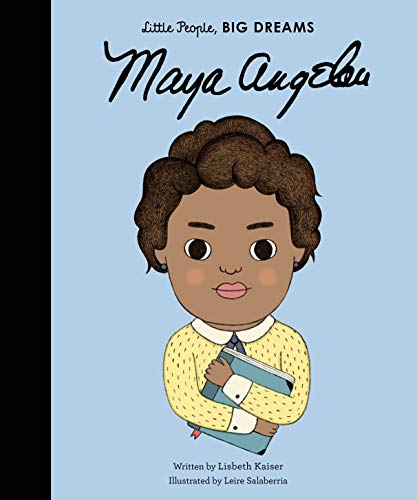 Little People, Big Dreams: Maya Angelou von Quarto Publishing Plc