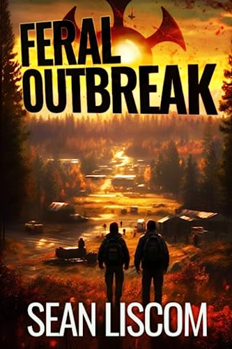 Feral Outbreak (The Feral Series, Band 1)