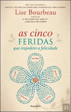 As Cinco Feridas (Portuguese Edition) [Paperback] Lise Bourbeau
