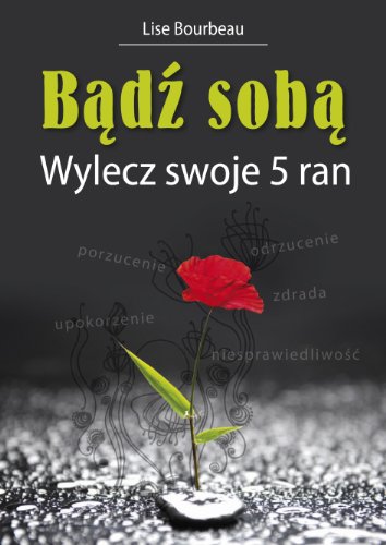 Badz soba: Wylecz swoje 5 ran