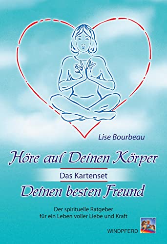 Höre auf Deinen Körper, Deinen besten Freund (Das Kartenset): Der spirituelle Ratgeber für ein Leben voller Liebe und Kraft