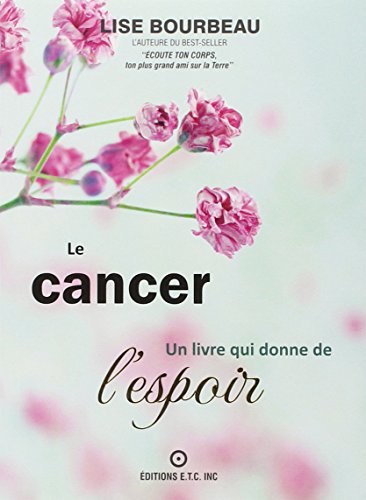 Le cancer - Un livre qui donne de l'espoir von ETC