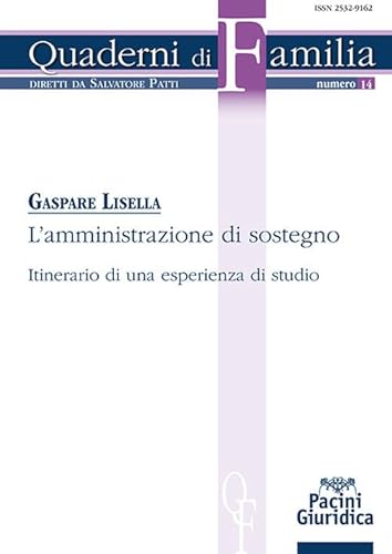 L'amministrazione di sostegno. Itinerario di una esperienza di studio (Quaderni di familia) von Pacini Giuridica