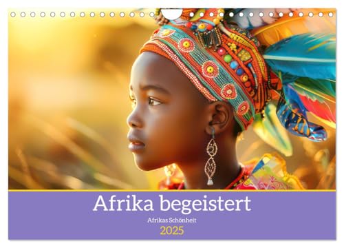Afrika begeistert - Afrikas Schönheit (Wandkalender 2025 DIN A4 quer), CALVENDO Monatskalender von CALVENDO